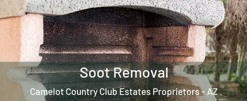 Soot Removal Camelot Country Club Estates Proprietors - AZ