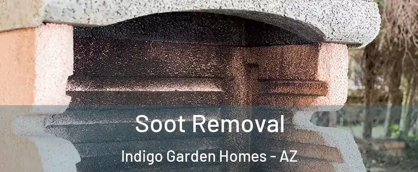 Soot Removal Indigo Garden Homes - AZ