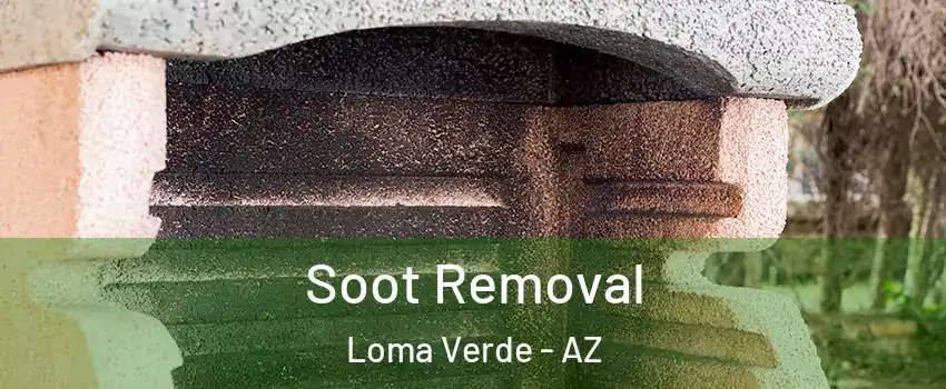 Soot Removal Loma Verde - AZ