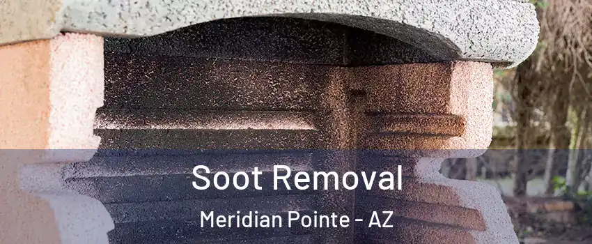 Soot Removal Meridian Pointe - AZ