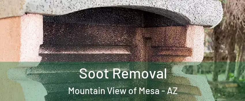 Soot Removal Mountain View of Mesa - AZ