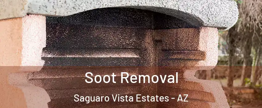 Soot Removal Saguaro Vista Estates - AZ