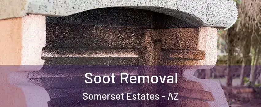 Soot Removal Somerset Estates - AZ