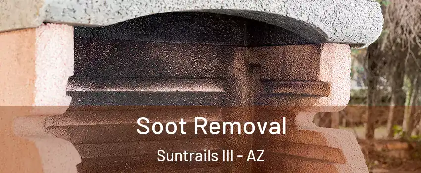 Soot Removal Suntrails III - AZ