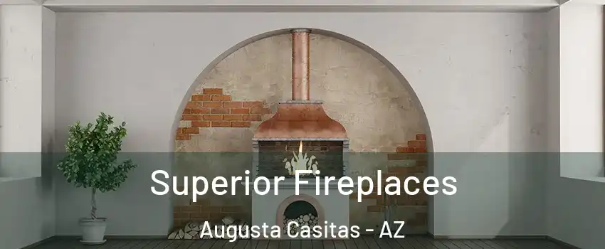 Superior Fireplaces Augusta Casitas - AZ