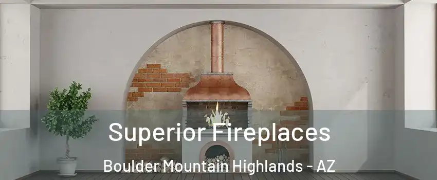 Superior Fireplaces Boulder Mountain Highlands - AZ