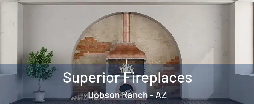 Superior Fireplaces Dobson Ranch - AZ