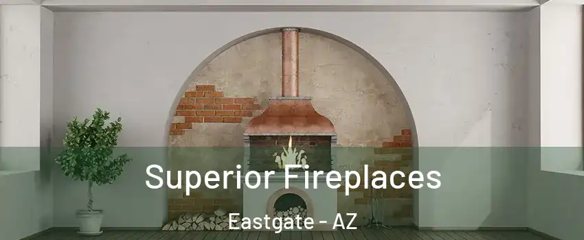 Superior Fireplaces Eastgate - AZ