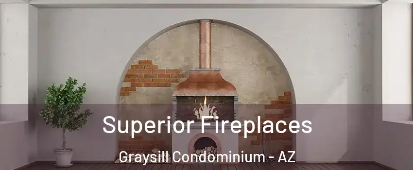Superior Fireplaces Graysill Condominium - AZ
