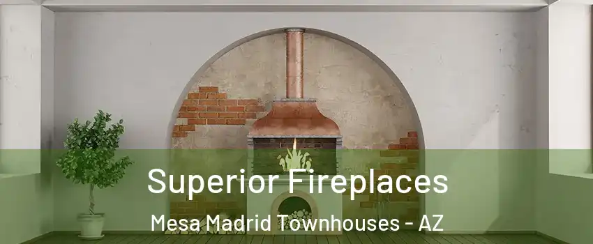 Superior Fireplaces Mesa Madrid Townhouses - AZ