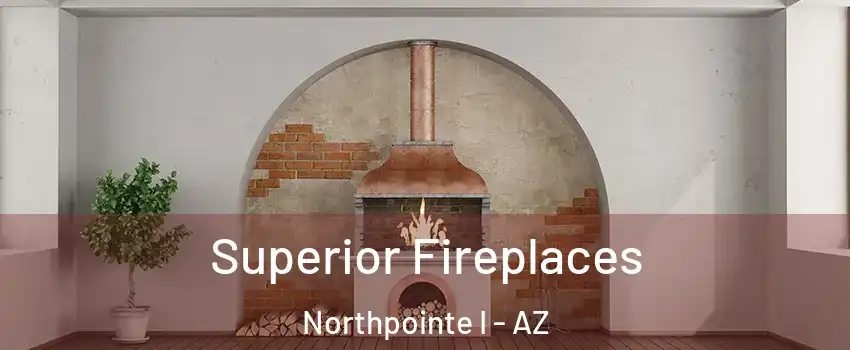 Superior Fireplaces Northpointe I - AZ