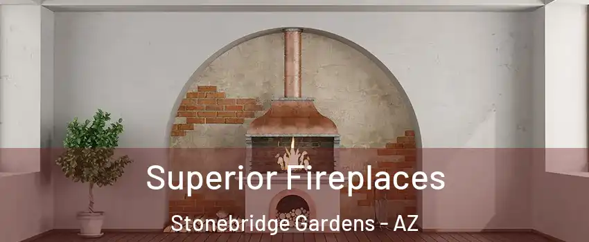 Superior Fireplaces Stonebridge Gardens - AZ