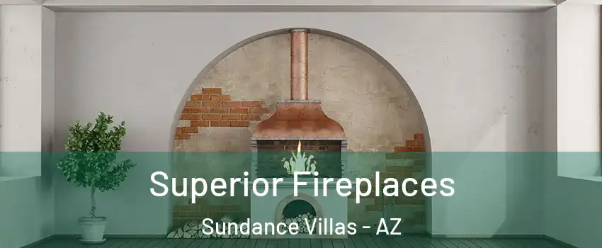 Superior Fireplaces Sundance Villas - AZ