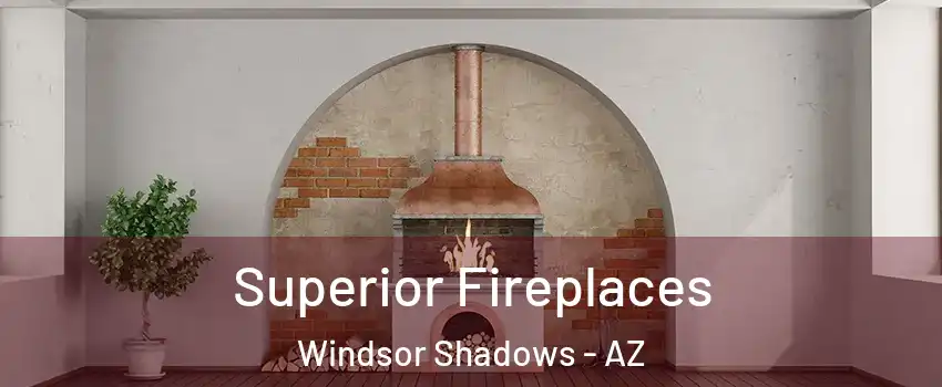 Superior Fireplaces Windsor Shadows - AZ