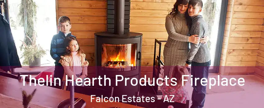 Thelin Hearth Products Fireplace Falcon Estates - AZ
