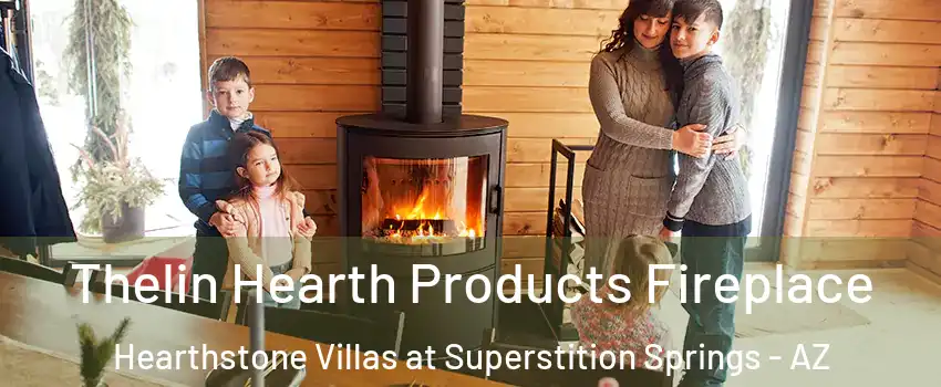 Thelin Hearth Products Fireplace Hearthstone Villas at Superstition Springs - AZ