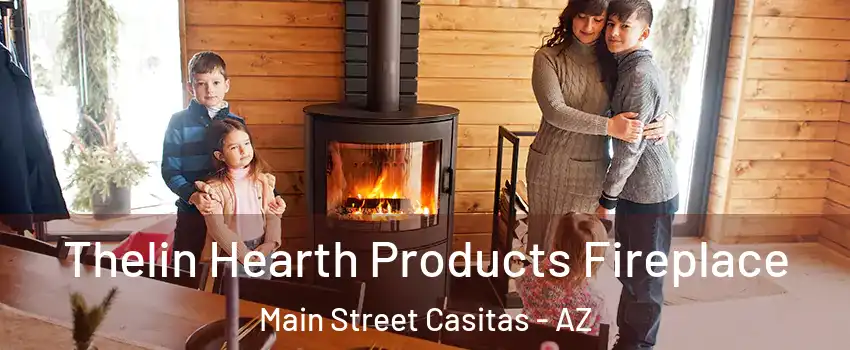 Thelin Hearth Products Fireplace Main Street Casitas - AZ