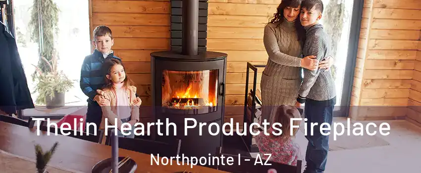 Thelin Hearth Products Fireplace Northpointe I - AZ