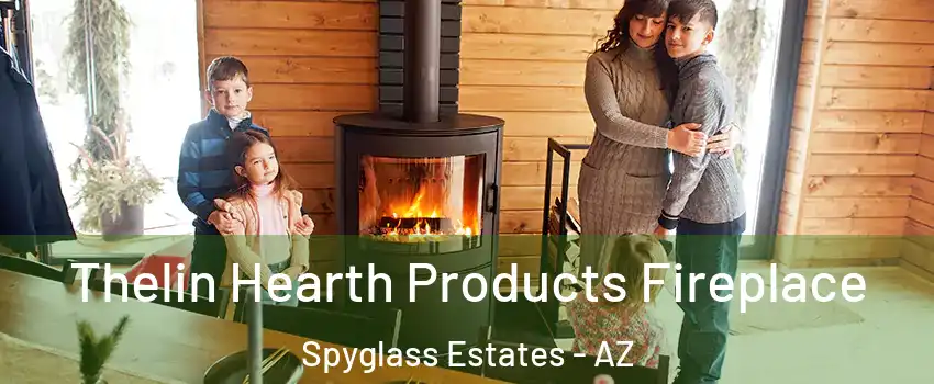 Thelin Hearth Products Fireplace Spyglass Estates - AZ