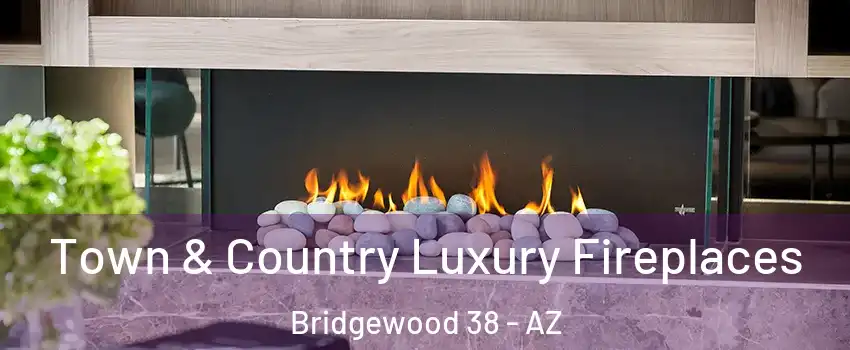 Town & Country Luxury Fireplaces Bridgewood 38 - AZ