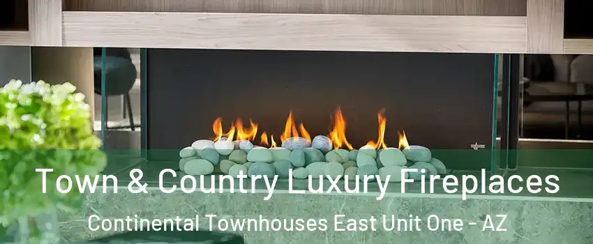 Town & Country Luxury Fireplaces Continental Townhouses East Unit One - AZ