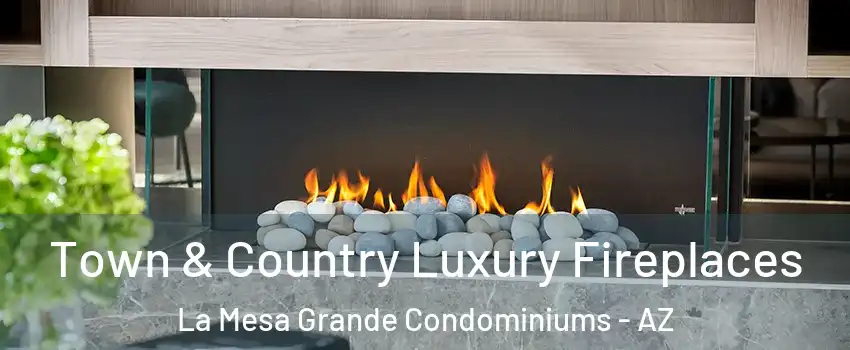 Town & Country Luxury Fireplaces La Mesa Grande Condominiums - AZ