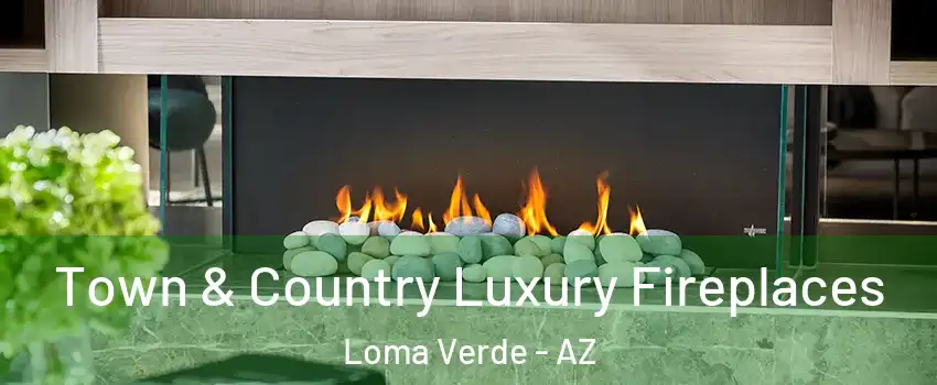 Town & Country Luxury Fireplaces Loma Verde - AZ
