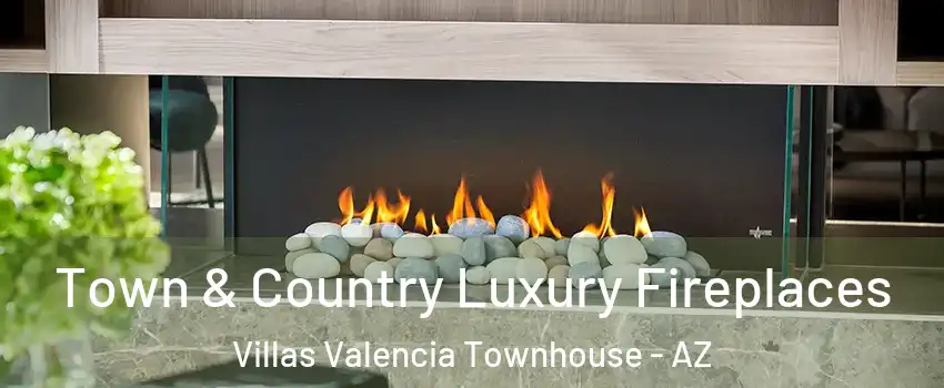 Town & Country Luxury Fireplaces Villas Valencia Townhouse - AZ