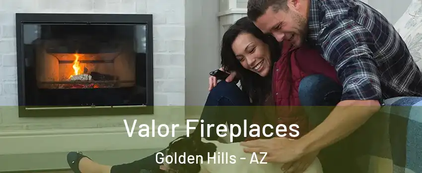 Valor Fireplaces Golden Hills - AZ