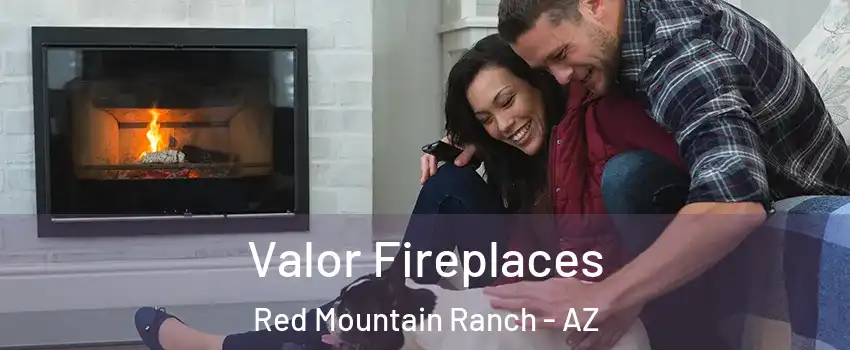 Valor Fireplaces Red Mountain Ranch - AZ