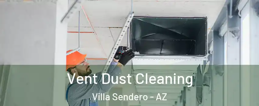Vent Dust Cleaning Villa Sendero - AZ