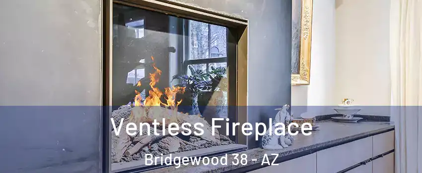 Ventless Fireplace Bridgewood 38 - AZ