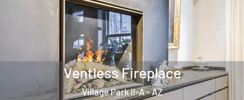 Ventless Fireplace Village Park II-A - AZ