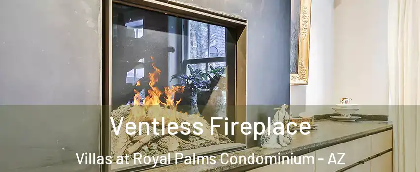 Ventless Fireplace Villas at Royal Palms Condominium - AZ