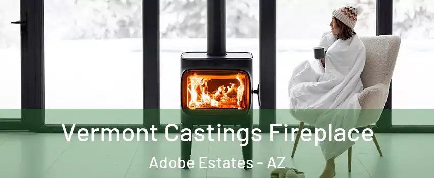 Vermont Castings Fireplace Adobe Estates - AZ
