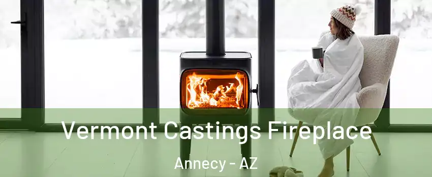 Vermont Castings Fireplace Annecy - AZ