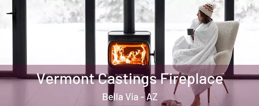 Vermont Castings Fireplace Bella Via - AZ