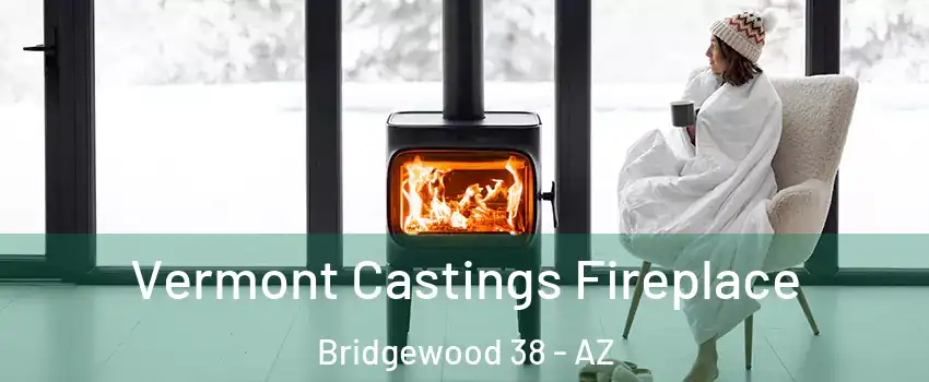 Vermont Castings Fireplace Bridgewood 38 - AZ