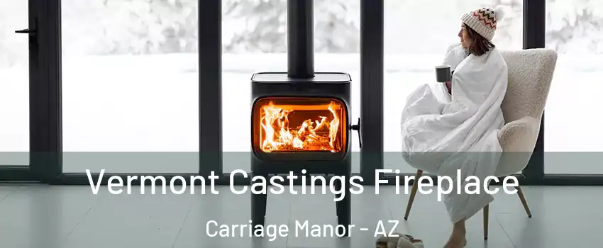 Vermont Castings Fireplace Carriage Manor - AZ