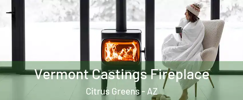 Vermont Castings Fireplace Citrus Greens - AZ