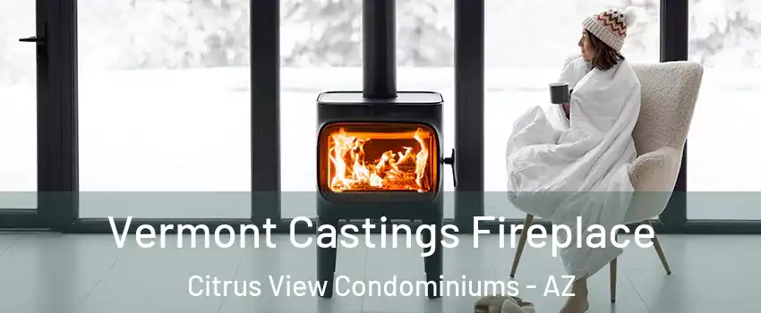 Vermont Castings Fireplace Citrus View Condominiums - AZ