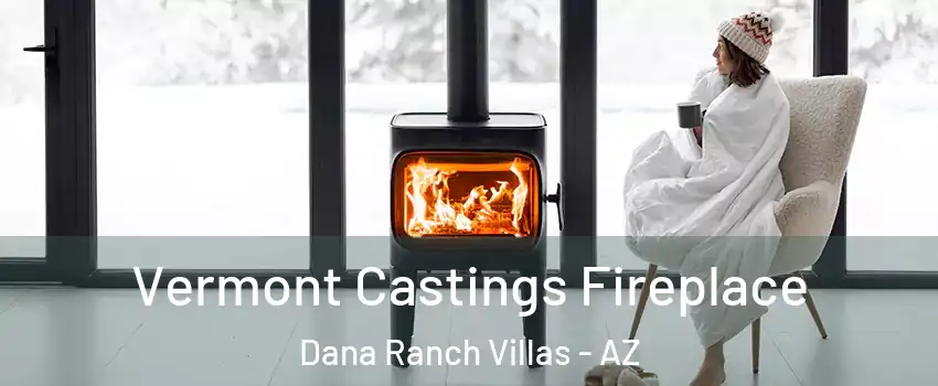 Vermont Castings Fireplace Dana Ranch Villas - AZ