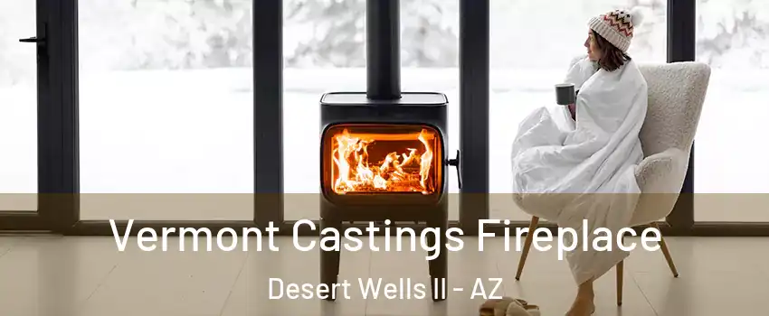 Vermont Castings Fireplace Desert Wells II - AZ