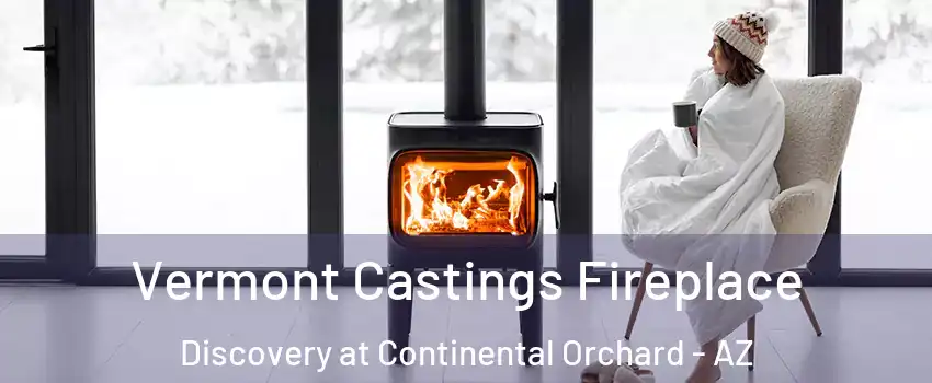 Vermont Castings Fireplace Discovery at Continental Orchard - AZ