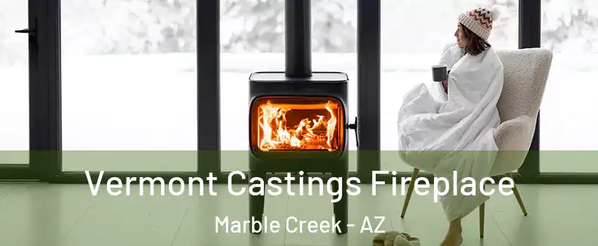 Vermont Castings Fireplace Marble Creek - AZ