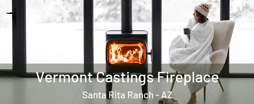 Vermont Castings Fireplace Santa Rita Ranch - AZ