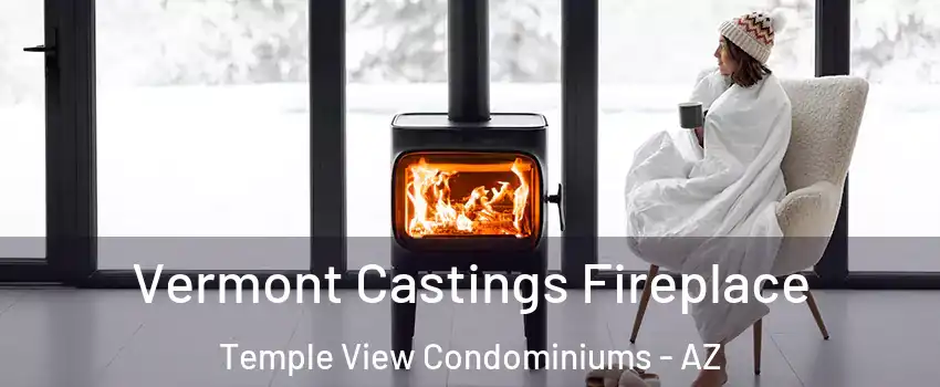 Vermont Castings Fireplace Temple View Condominiums - AZ