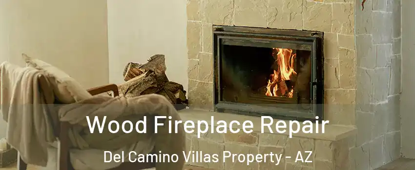 Wood Fireplace Repair Del Camino Villas Property - AZ
