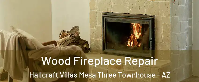Wood Fireplace Repair Hallcraft Villas Mesa Three Townhouse - AZ