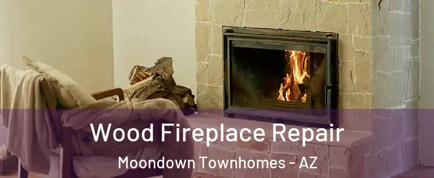 Wood Fireplace Repair Moondown Townhomes - AZ